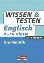 Wissen und Testen 8.-10. Schuljahr. Englisch Grammatik