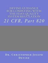 Devine Guidance for Complying with the Fda's Quality System Regulation