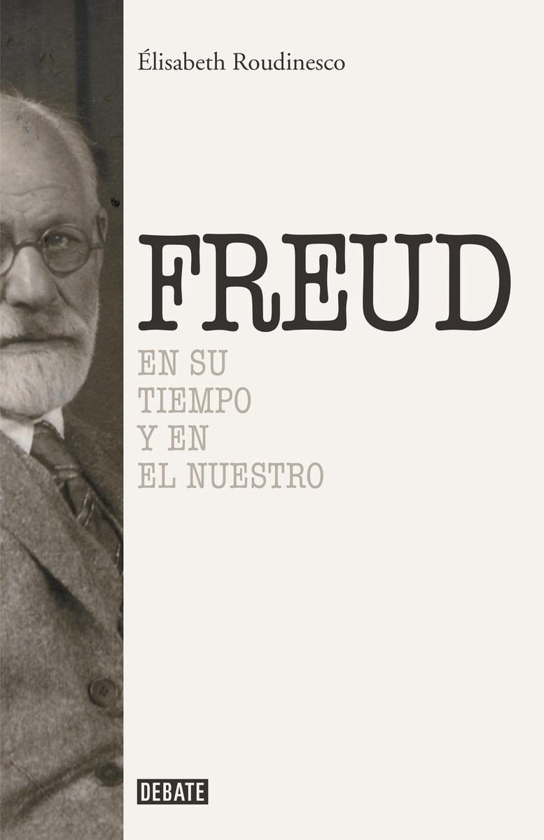 Sigmund Freud - Elisabeth Roudinesco