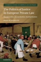 Cambridge Studies in European Law and Policy - The Politics of Justice in European Private Law