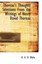 Thoreau's Thoughts Selections from the Writings of Henry David Thoreau