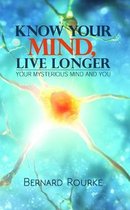 Know Your Mind Live Longer