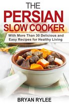 Good Food Cookbook - The Persian Slow Cooker