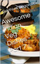 Awesome Indian Veg Dishes - Part 7