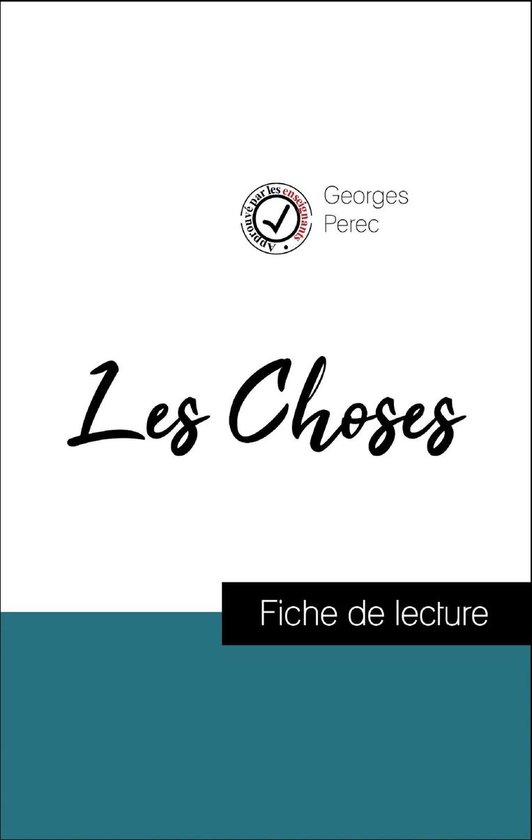Analyse de l'œuvre : Les Choses (résumé et fiche de lecture plébiscités par les enseignants sur fichedelecture.fr)