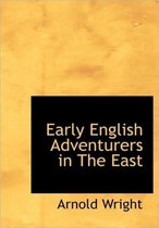 Early English Adventurers in the East