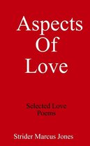 Aspects of Love: Selected Love Poems