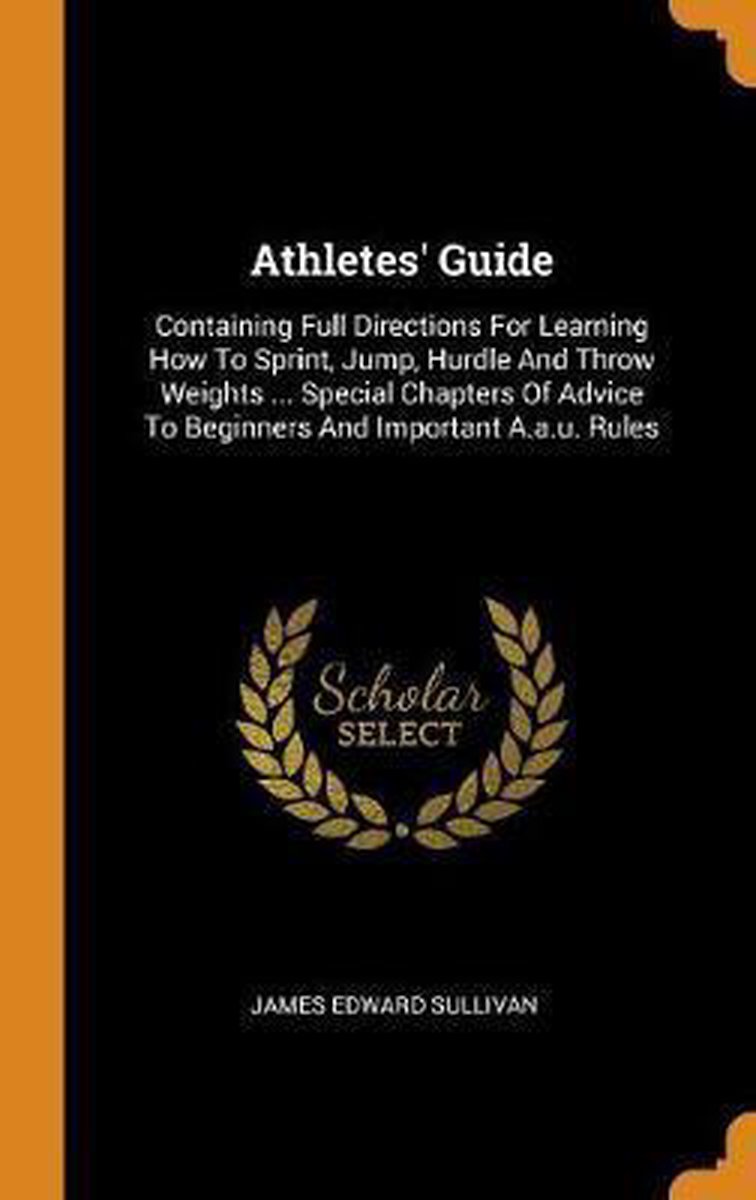Athletes' Guide - James Edward Sullivan