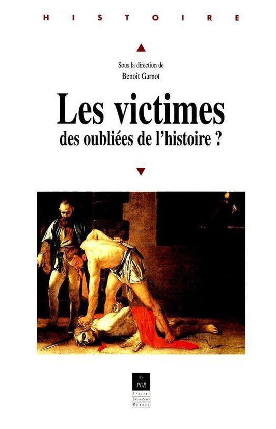 Histoire - Les victimes, des oubliées de l'histoire ? - cover