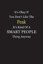 It's Okay If You Don't Like The Peak It's Kind Of A Smart People Thing Anyway
