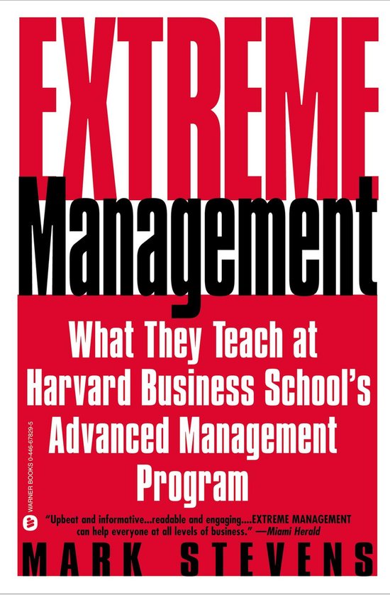 Boekomslag van 'Extreme Management: What They Teach at Harvard Business School's Advanced Management Program' door Mark Stevens.