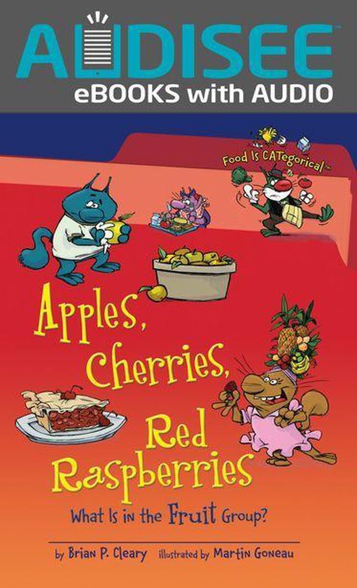 Food Is CATegorical ™ - Apples, Cherries, Red Raspberries, 2nd Edition