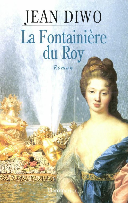 La fontainière du roy (ebook), Jean Diwo | 9782081301917 | Livres | bol