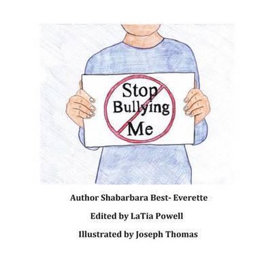 Stop Bullying Me!, Shabarbara Best- Everette | 9781481189620 | Boeken ...
