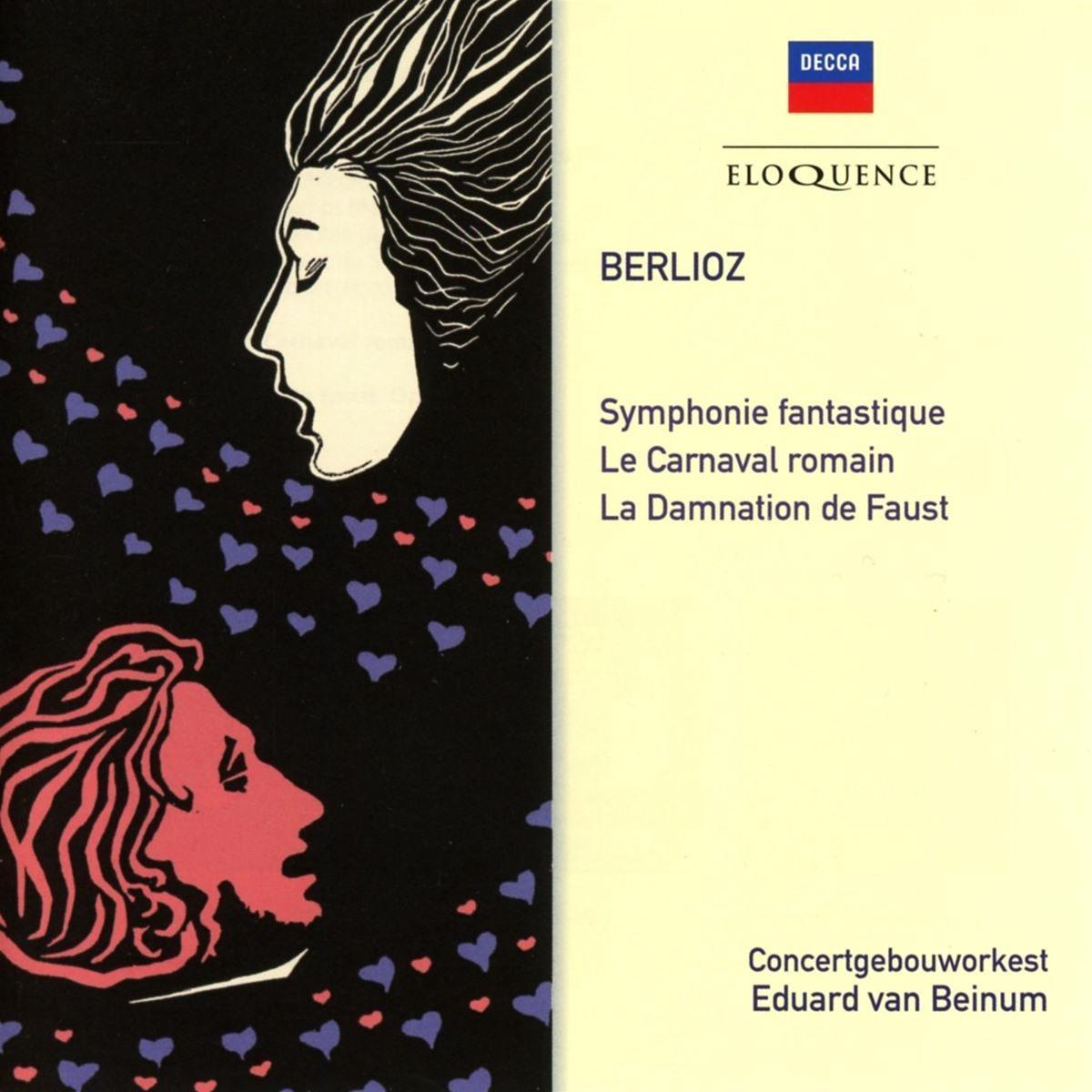 Berlioz: Symphonie Fantastique; Le Carnaval romain; La Damnation de Faust