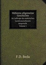 Mahrens allgemeine Geschichte Von den ältesten Zeiten bis zum Jahre 906. Volume 1