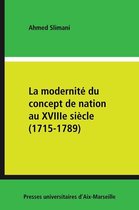 Histoire des idées politiques - La modernité du concept de nation au XVIIIe siècle (1715-1789)