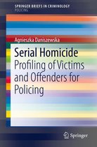 SpringerBriefs in Criminology - Serial Homicide