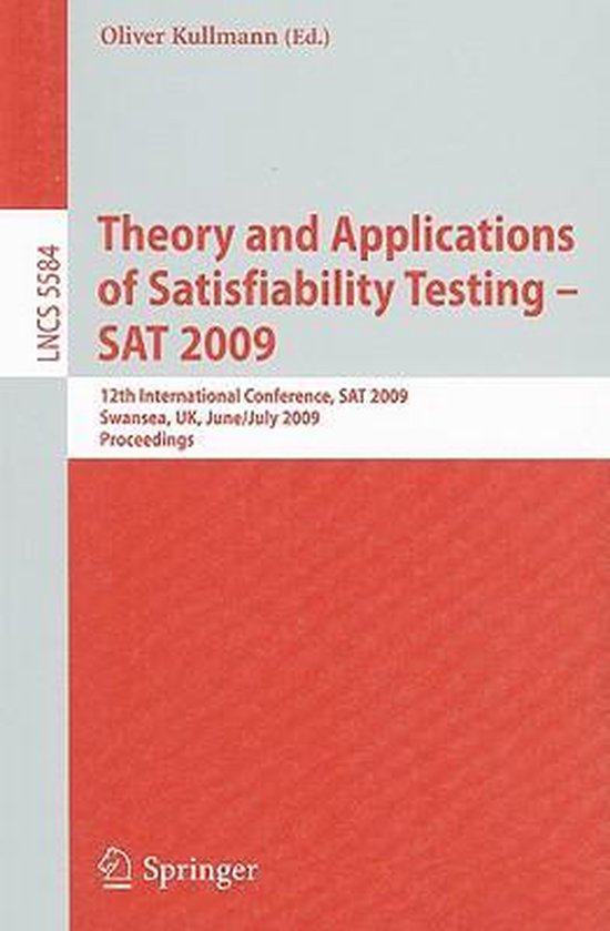 Theory and Applications of Satisfiability Testing - SAT 2009 - cover