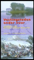 Vestingsteden onder vuur / Wandelen langs de Oude Hollandse Waterlinie