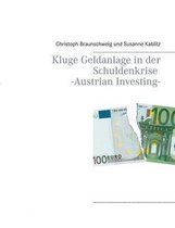Kluge Geldanlage in Der Schuldenkrise -Austrian Investing-