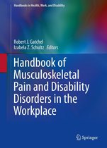 Handbooks in Health, Work, and Disability - Handbook of Musculoskeletal Pain and Disability Disorders in the Workplace