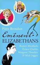 Eminent Elizabethans Rupert Murdoch, Prince Charles, Margaret Tha