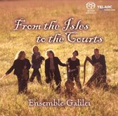 From the Isles to the Courts / Emsemble Galilei