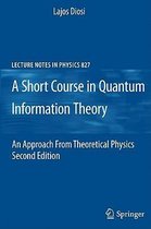 Lecture Notes in Physics-A Short Course in Quantum Information Theory
