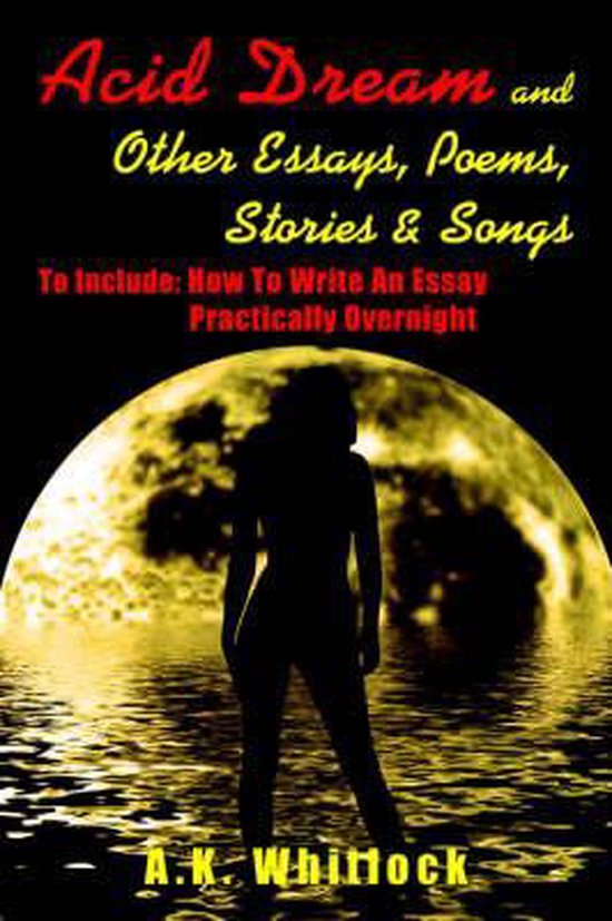 Acid Dream and Other Essays, Poems, Stories and Songs - cover