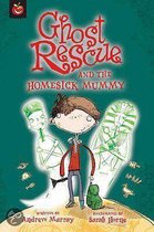 Ghost Rescue and the Homesick Mummy
