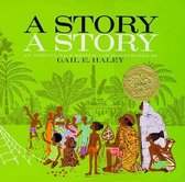 "A Story, A Story: An African Tale Retold "
