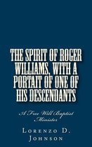The Spirit of Roger Williams, with a Portait of One of His Descendants