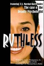 Ruthless (The case of the deadly psychologist)
