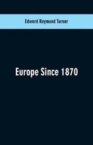 Europe Since 1870