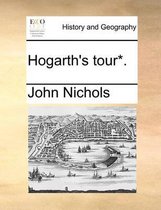 Hogarth's Tour*.