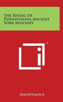 The Ritual of Pennsylvania Ancient York Masonry