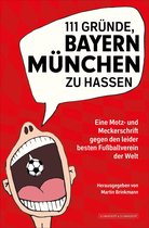 111 Gründe, Bayern München zu hassen