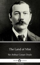 Delphi Parts Edition (Sir Arthur Conan Doyle) 15 - The Land of Mist by Sir Arthur Conan Doyle (Illustrated)