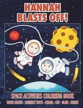 Hannah Blasts Off! Space Activities Coloring Book