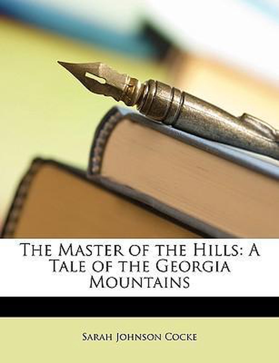 The Master Of The Hills van Sarah Johnson Cocke