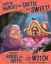 Trust Me Hansel & Gretel Are Sweet