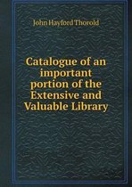 Catalogue of an important portion of the Extensive and Valuable Library