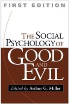 The Social Psychology of Good and Evil