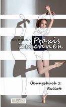 Praxis Zeichnen - bungsbuch 1