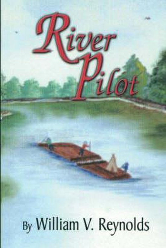 River Pilot, William V. Reynolds 9780970032003 Boeken
