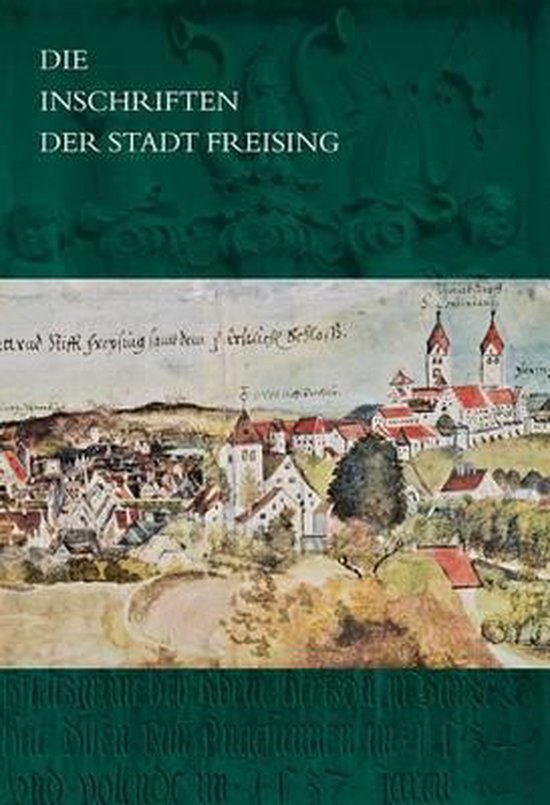 Die Inschriften Der Stadt Freising - cover