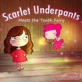 Scarlet Underpants Meets the Tooth Fairy