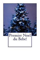 Premier Noel du Bebe!