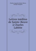 Lettres inedites de Sainte-Beuve a Charles Labitte